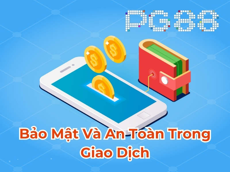 Bảo mật và an toàn trong giao dịch