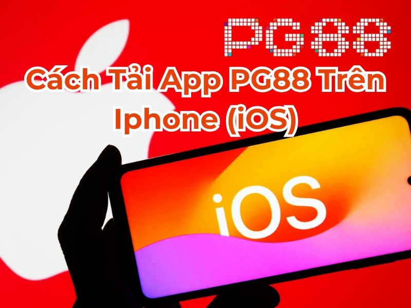 Cách tải app PG88 trên Iphone (iOS)