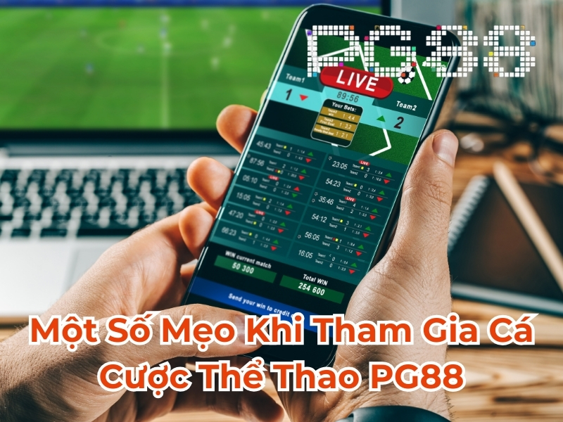 Một số mẹo khi tham gia cá cược thể thao PG88